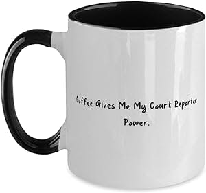 Inappropriate Court Reporter Gifts: The Mug That Gives You Power