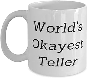 World's Okayest Teller Teller 11oz 15oz Mug, Inspirational Teller Gifts, Cup For Colleagues, Gift ideas for colleagues, Gifts for coworkers, What to get your boss, Secret Santa gifts, White elephant