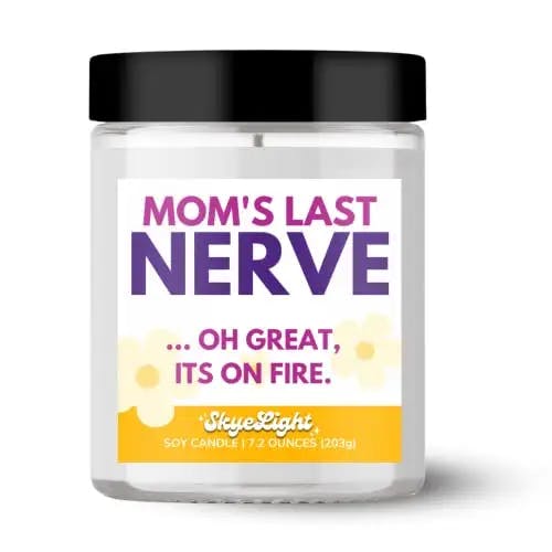 SKYELIGHT Mom's Last Nerve is on Fire Candle- Funny Mothers Day Candle, Mothers Day Gift, Mom Birthday gift, Best Mom Gift | Scented Soy Wax Candle - Sea Salt & Linen scented