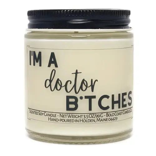 I'm a Doctor B*tches Scented Soy Candle Handmade Doctorate Graduation Gift (Lavender Fields, 3.5 oz)