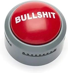 Calling Out BS Has Never Been More Fun: The Official BS Button