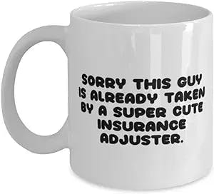 Motivational Insurance adjuster Gifts, Sorry This Guy Is Already Taken by a Super, Joke Holiday 11oz 15oz Mug From Men Women, Gift ideas for coworkers, Gifts for work colleagues, Secret Santa gifts