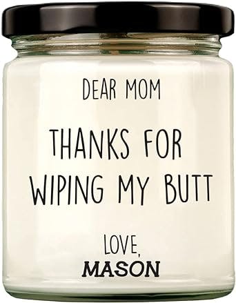 Funny Gift for Mom from Daughter Son, Thanks for Wiping My Butt Candle Custom Name, Mom Scented Soy Candles, Birthday Gifts for Mom, Personalized Mom Gift for Mother's Day Christmas