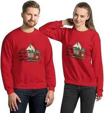 Eat Drink be Merry Sweatshirt. Christmas Sweater. New Year, Xmas Eve Pullover, Secret Santa Gift, Holiday Season Outfit Idea
