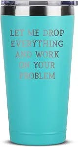 Funny Gifts for Women - Let Me Drop Everything - Stainless Steel Tumbler with Lid - Birthday Gag Gifts for Women Men Boss - Funny Coworker Gifts Ideas - Unique Coffee Mug Tumbler for Women, Mint 16 oz