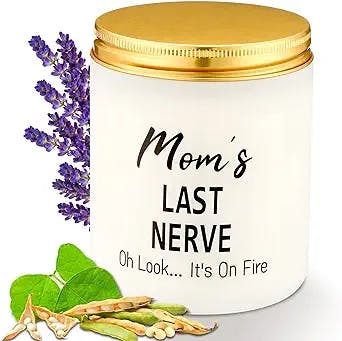 Mother’s Day Gifts for Mom, Great Mothers Day Gifts from Daughter Son, Gifts for Women, Funny Mom Birthday Gifts, Unique Moms Last Nerve Candle Gifts - Lavender Scented Candle