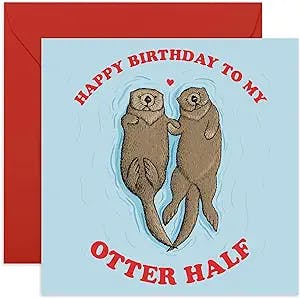 CENTRAL 23 - Funny Birthday Card - 'Happy Birthday To My Otter Half' - For Boyfriend Girlfriend Wife Husband Fiance - Cute Animal Humor - Comes with Fun Stickers